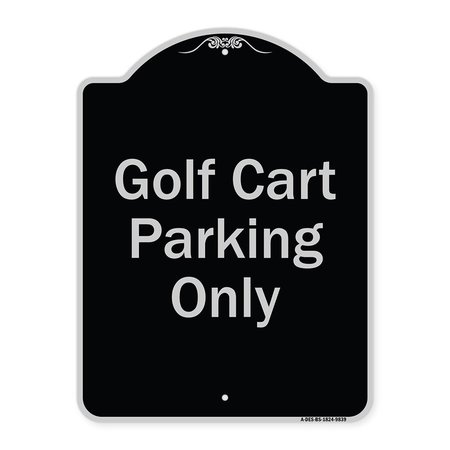 SIGNMISSION Designer Series-Golf Cart Parking Only Black & Silver Heavy-Gauge Aluminum A-DES-BS-1824-9839